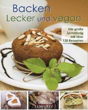 Vegan Rockt! Das Backbuch