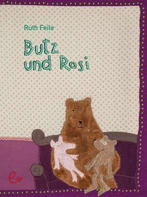 Butz und Rosi de Ruth Feile