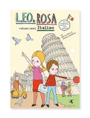 Leo und Rosa reisen nach Italien de Marcus Mery