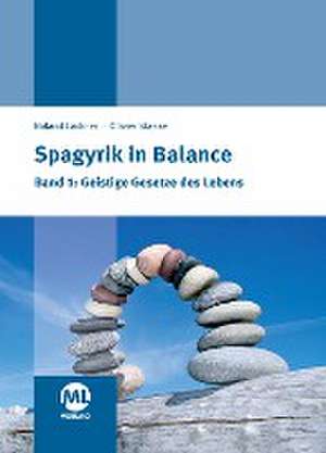 Spagyrik in Balance Band 1 de Roland Lackner