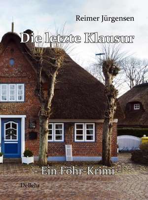 Die letzte Klausur - ein Föhr-Krimi de Reimer Jürgensen