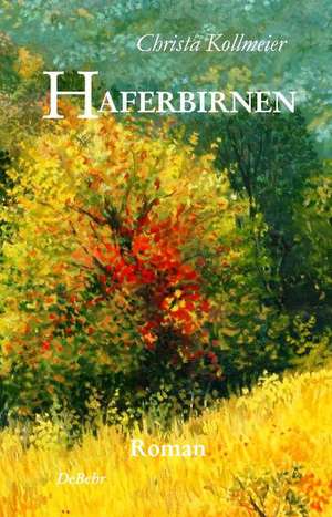 Haferbirnen - Roman de Verlag DeBehr