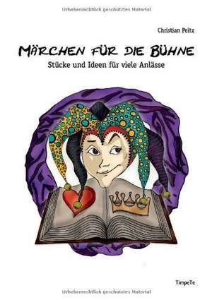 Märchen für die Bühne de Christian Peitz