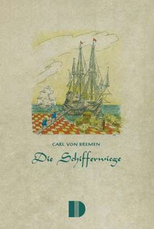 Die Schifferwiege de Carl von Bremen