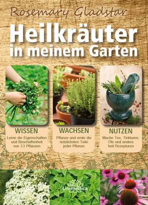 Heilkräuter in meinem Garten de Rosemary Gladstar