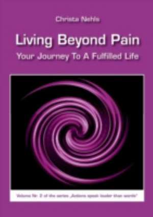 Living Beyond Pain de Christa Nehls