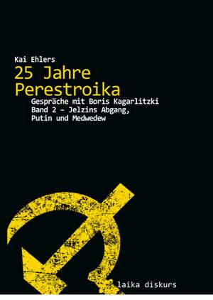 25 Jahre Perestroika - Gespräche mit Boris Kagarlitzki. Band 2 de Kai Ehlers