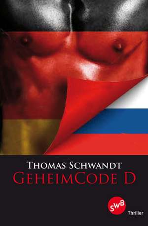 Geheimcode D de Thomas Schwandt