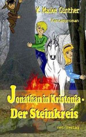 Jonathan in Kristonia - Der Steinkreis de K. Maike Günther