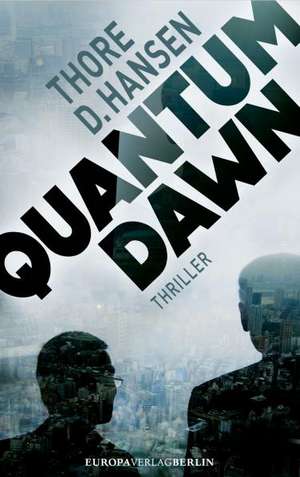 Quantum Dawn de Thore D. Hansen