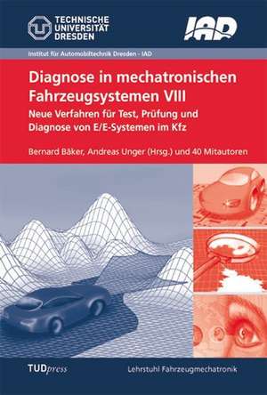 Diagnose in mechatronischen Fahrzeugsystemen VIII de Bernard Bäker