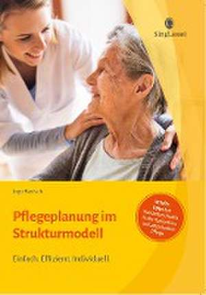 Pflegeplanung im Strukturmodell. Effizient und individuell beschreiben. de Ingo Bartsch