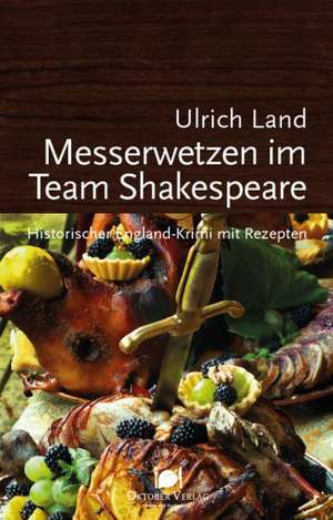 Messerwetzen im Team Shakespeare de Ulrich Land