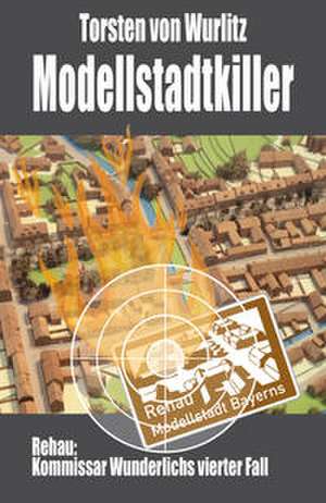 Modellstadtkiller de Torsten v. Wurlitz