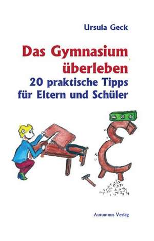 Das Gymnasium überleben de Ursula Geck