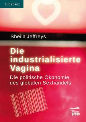 Die industrialisierte Vagina de Sheila Jeffreys