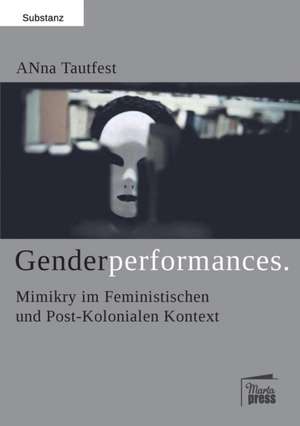 Genderperformances de Anna Tautfest