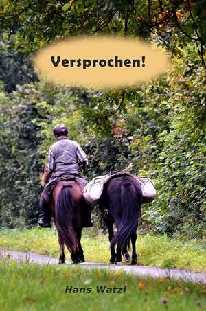 Versprochen! de Hans Watzl