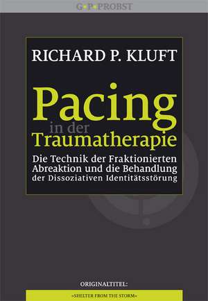 Pacing in der Traumatherapie de Richard P. Kluft