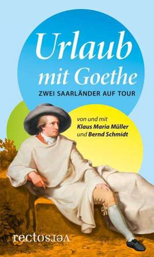 Urlaub mit Goethe de Klaus Maria Müller