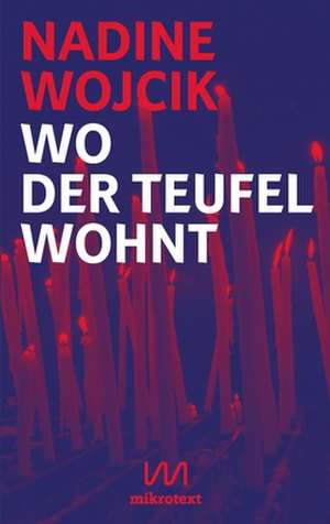 Wo der Teufel wohnt de Nadine Wojcik