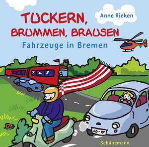 tuckern, brummen, brausen - Fahrzeuge in Bremen de Anne Rieken