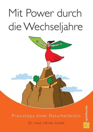 Mit Power Durch Die Wechseljahre: Im Planetensystem Der Horus de Dr. med Ulrike Güdel