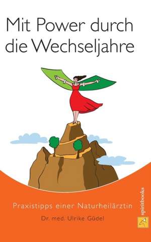 Mit Power Durch Die Wechseljahre: Im Planetensystem Der Horus de Dr. med Ulrike Güdel