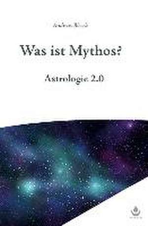 Was ist Mythos? de Andreas Bleeck