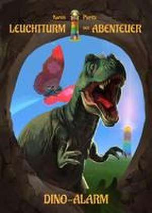 Leuchtturm der Abenteuer Dino-Alarm - Kinderbuch ab 6 Jahren für Jungen und Mädchen de Karim Pieritz