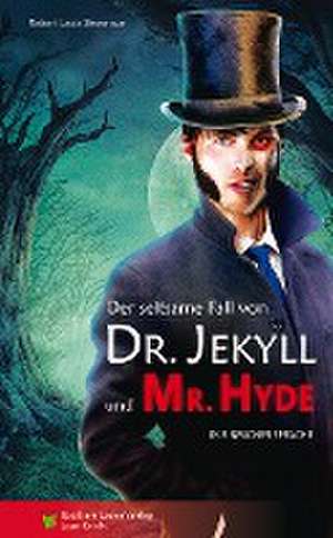 Der seltsame Fall von Dr Jekyll und Mr Hyde de Robert Louis Stevenson