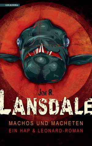 Machos und Macheten de Joe R. Lansdale