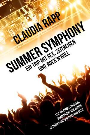 Summer Symphony de Claudia S. Rapp