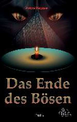 Das Ende des Bösen de André Raguse