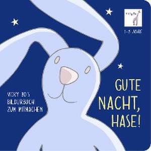 Gute Nacht, Hase! de Vicky Bo