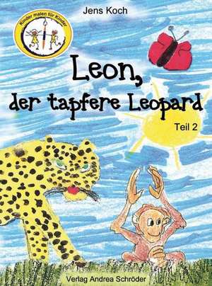 Leon, der tapfere Leopard 2 de Jens Koch