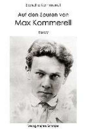 Auf den Spuren von Max Kommerell de Blanche Kommerell