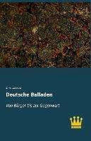 Deutsche Balladen de Ernst Lissauer