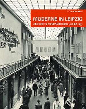 Moderne in Leipzig de Peter Leonhardt