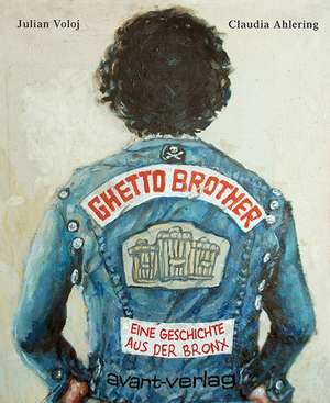 Ghetto Brother de Julian Voloj