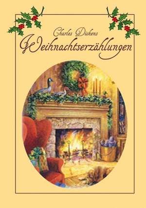 Weihnachtserzählungen de Charles Dickens