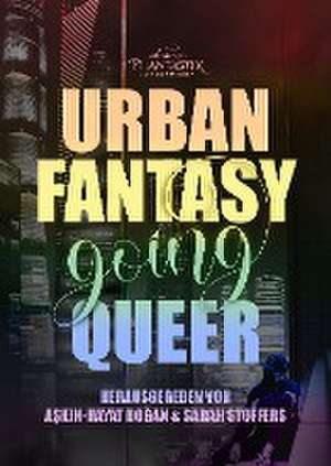 Urban Fantasy going Queer de Askin-Hayat Dogan