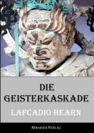 Die Geisterkaskade de Lafcadio Hearn