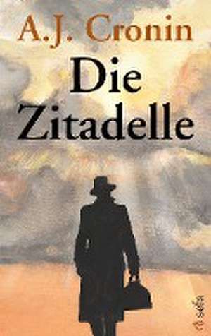 Die Zitadelle de A. J. Cronin