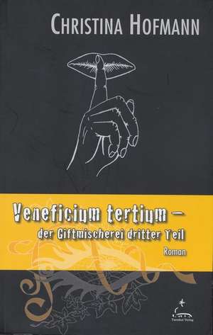Veneficium tertium de Christina Hofmann