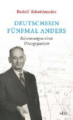 Deutschsein fünfmal anders de Rudolf Schottlaender