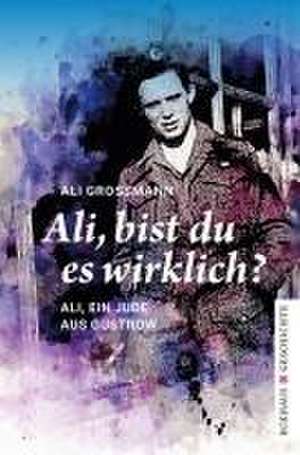 Ali, bist du es wirklich? de Ali Grossmann