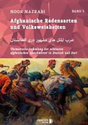 Afghanische Redensarten und Volksweisheiten BAND 3 eBook de Nazrabi Noor