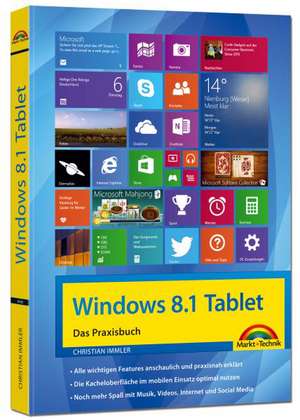 Windows 8.1 Tablet - Das Praxisbuch de Christian Immler