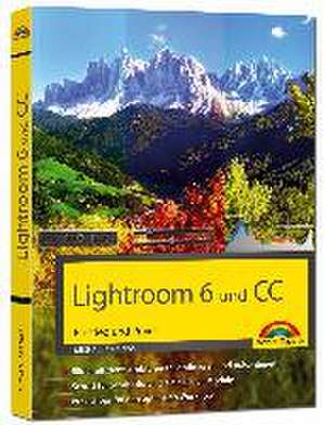 Lightroom 6 und CC - Einstieg und Praxis de Michael Gradias